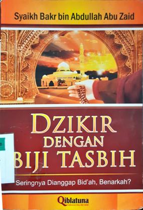 Cover Dzikir dengan biji tasbih / Syaikh Baka bin Abdullah Abu Zaid, Penerjemah Abu Hudzaifah