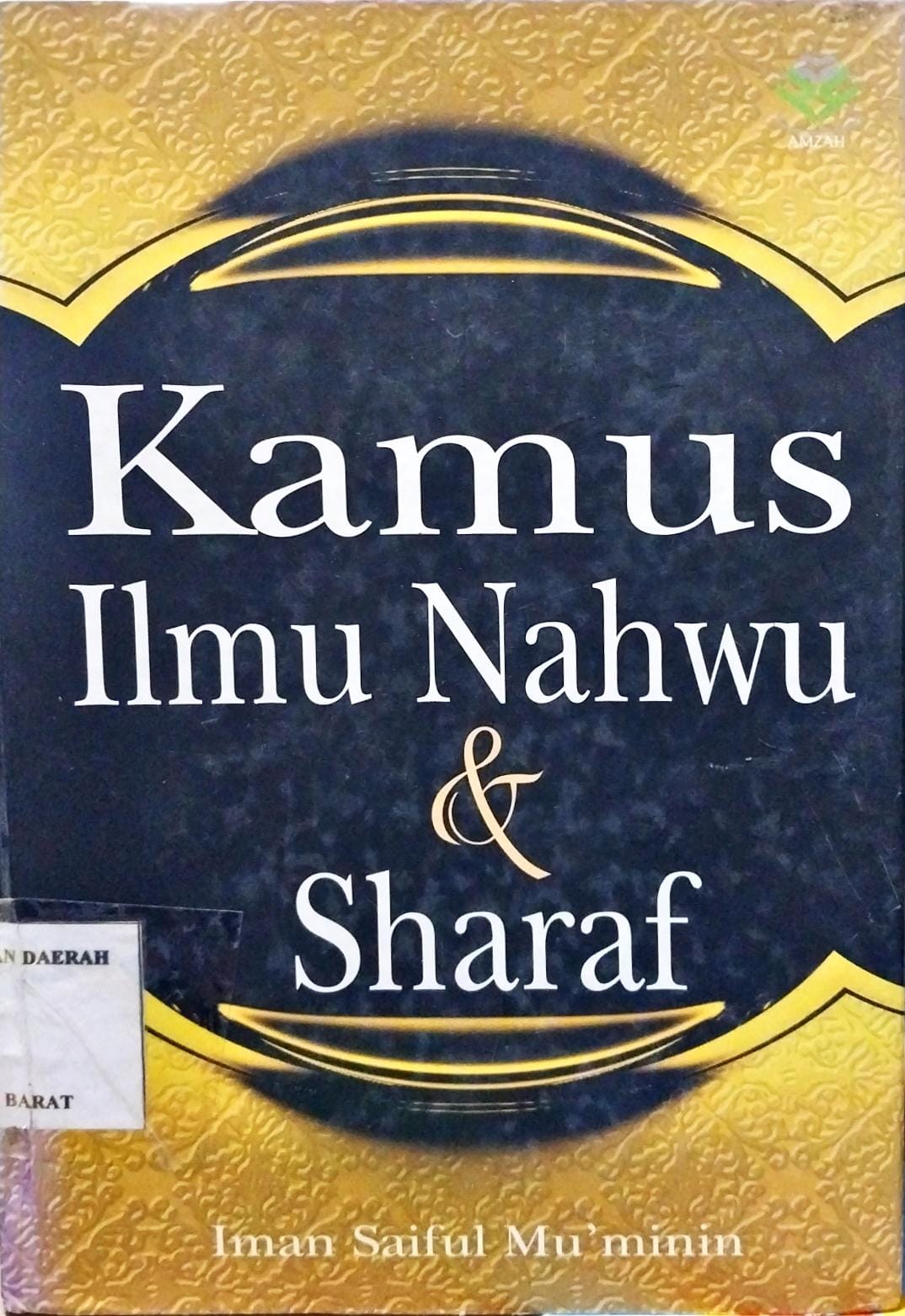 Cover Kamus ilmu nahwu dan sharaf / Iman Saipul Mu'minin