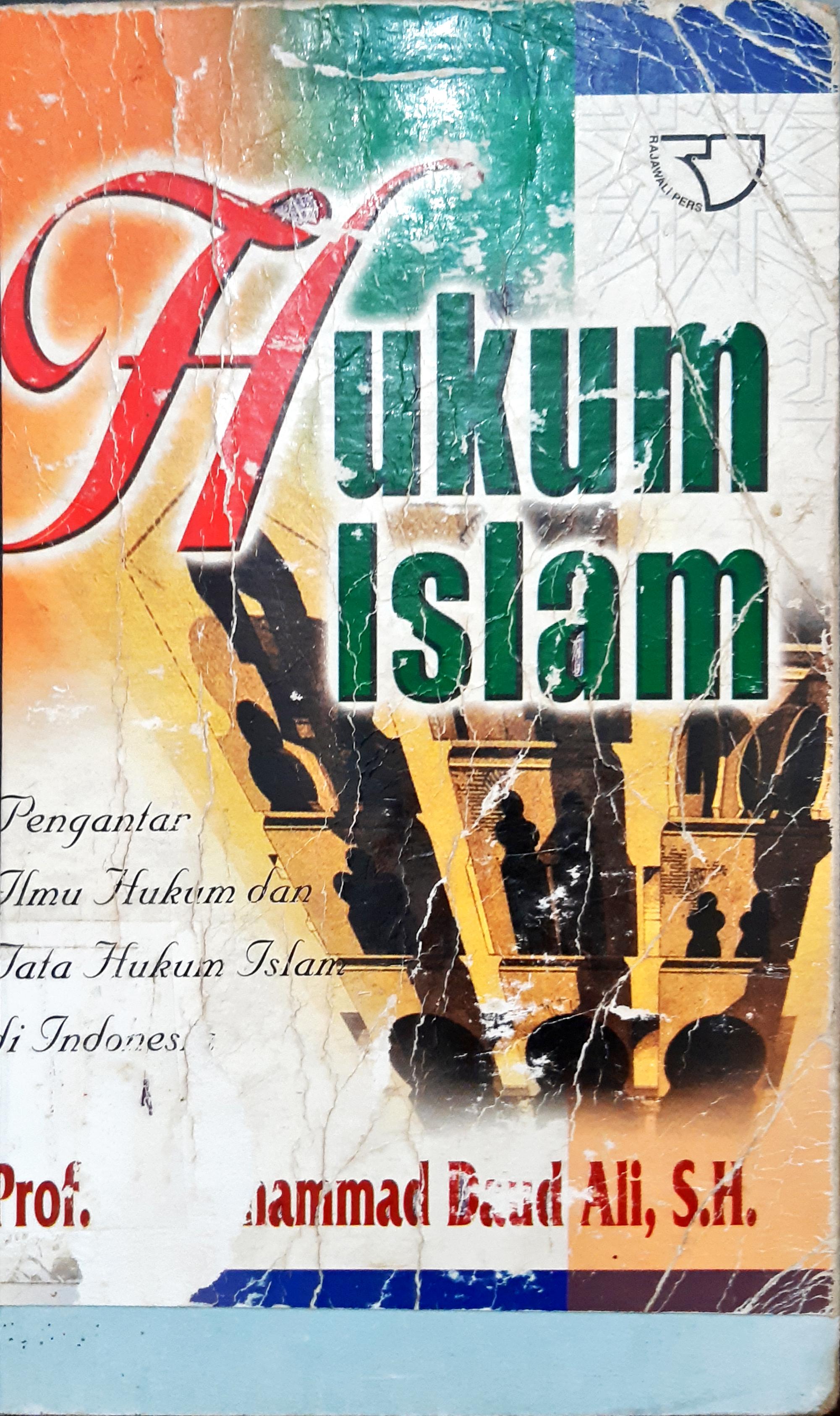 Cover Hukum Islam, pengantar ilmu hukum dan tata hukum islam di Indonesia, oleh Prof.H.Mohammad Daud Ali s.h