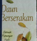 Cover Daun berserakan :  Sebuah renungan hati / Palgunadi T.Setiawan; Editor, Budi Handrianto