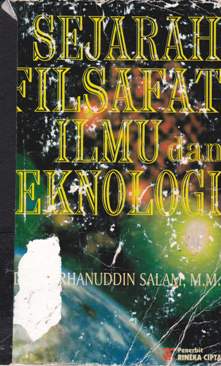 Cover Sejarah filsafat ilmu dan teknologi / Drs. H. Burhanuddin Salam.