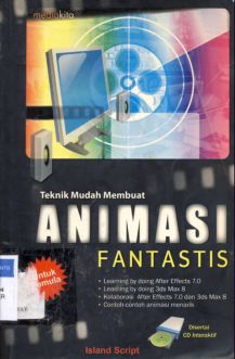 Cover Teknis mudah membuat animasi Fantastis / Island Seript, Agus Wahdyo