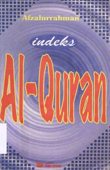 Cover Indeks Al-Quran / Afzalurrahman; Penerjemah: Drs. Ahsin W. Al-Hafidz
