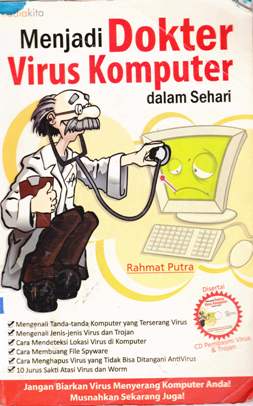 Cover Menjadi dokter virus komputer dalam sehari / Rahmat Putra ; penyunting Sudarma S.