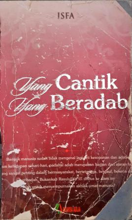 Cover Yang cantik yang bertadab / Isfa; Editor, Bahrun Abubakar, LC, Nurlaelah