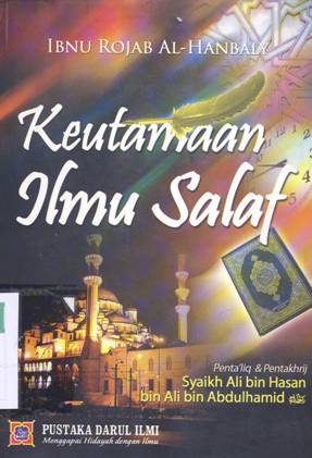 Cover Keutamaan ilmu salaf / Ibnu Rojab Al-Hanbaly ; penerjemah, Arif Fathul Ulum bin ahmad Saifullah