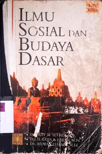 Cover Ilmu sosial dan budaya dasar / Dra.Elly M.Setiadi,M.Si,Drs.H.Kama Abdul Hakam,M.Pd.,Drs.Ridwan Efendi