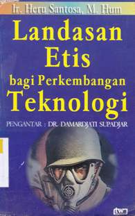 Cover Landasan etis bagi perkembangan teknologi / Santosa, heru