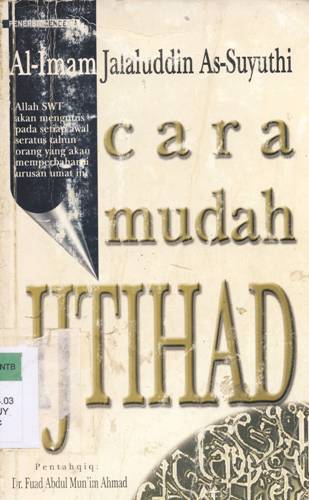 Cover Cara mudah ijtihad, / Al Imam Jalaluddin As Suyuthi