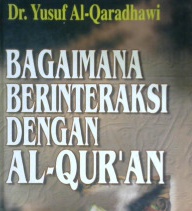 Cover Bagaimana berinteraksi dengan Al-Qur'an / Dr. Yusuf Al Qaradhawi ; Penterjemah, Kathur Suhardi