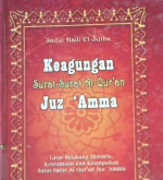 Cover Keagungan Surat-surat Al-Qur'an Juz Amma , / Saiful Hadi El Sutha;Editor,Kartini, Susanti