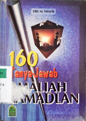 Cover Seratus enam puluh tanya jawab amaliah ramadhan / Muhammad Thalib. -- / Drs. Muhammad Thalib