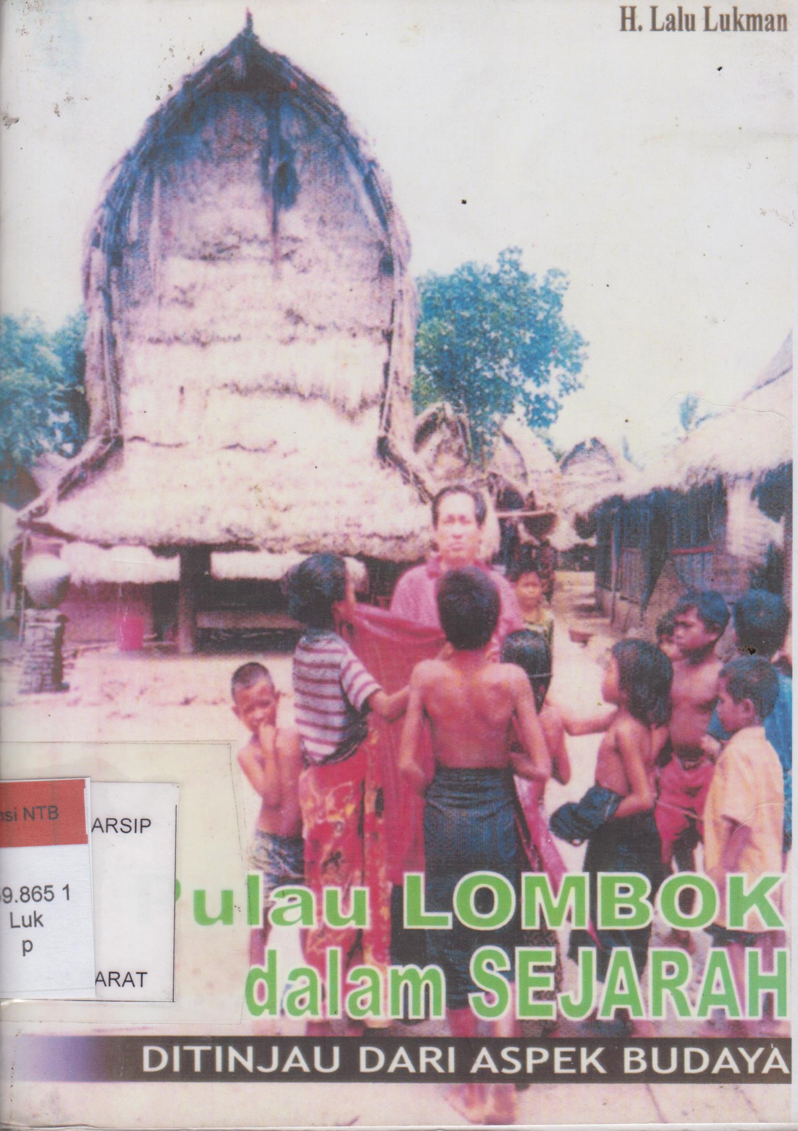 Cover Pulau Lombok Dalam Sejarah , Ditinjau Dari Aspek Budaya , Lalu Lukman;Editor,Erman Rajagukguk