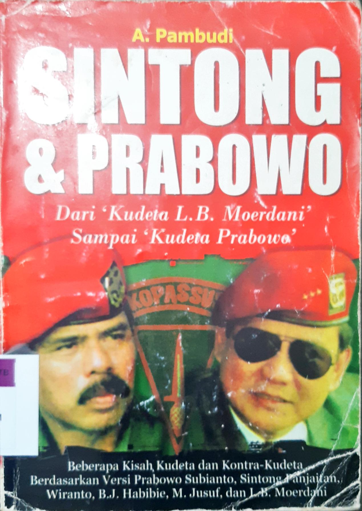 Cover Sintong Dan Prabowo dari Kudeta L.B Moerdani sampai Kudeta Prabowo; Pambudi; Penyunting Lucky
