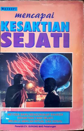 Cover Mencapai kesaktian sejati / Masruri , Drs. Mohamad Ngafenan
