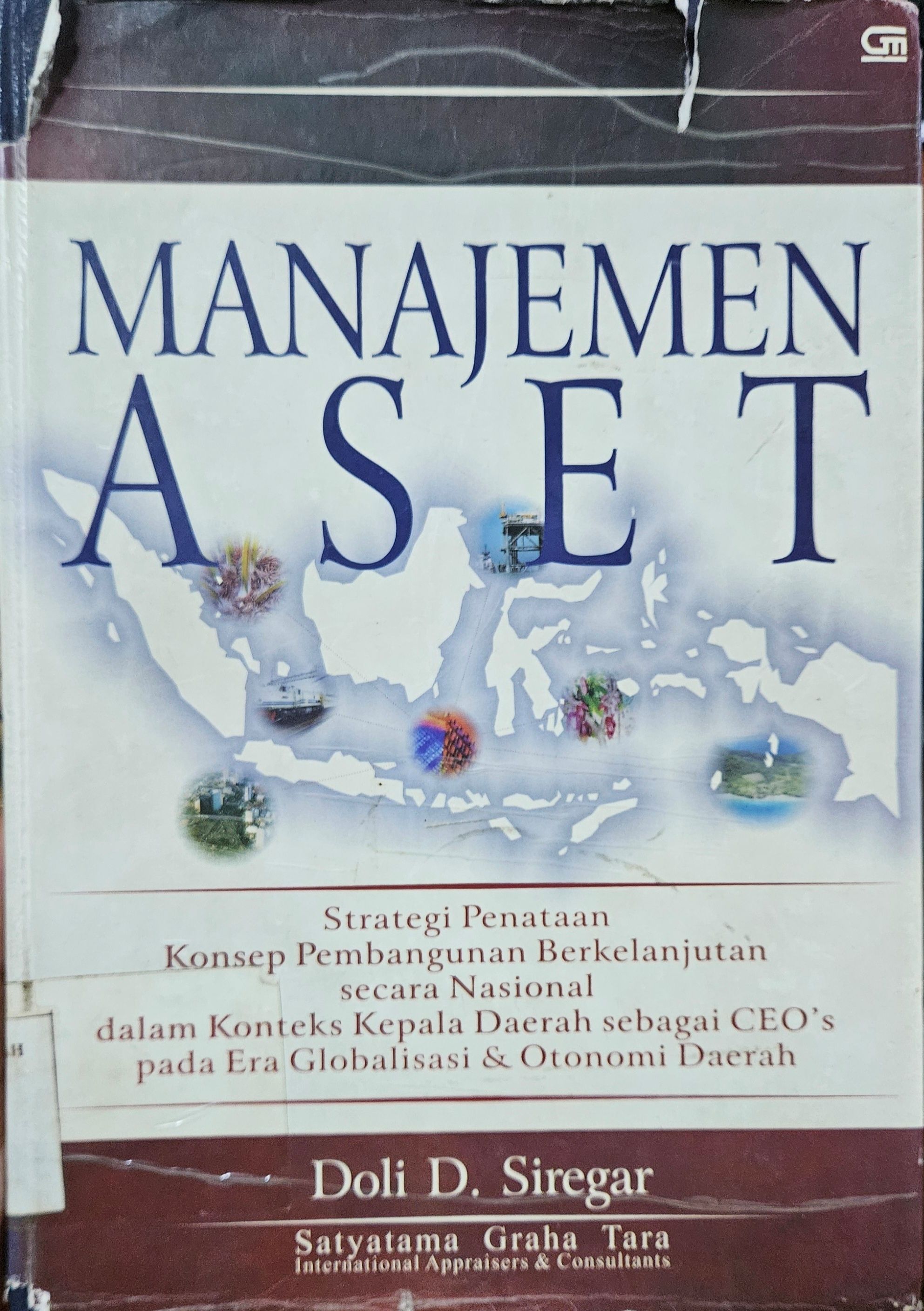 Cover Menejemen aset :  strategi penataan konsep pembangunan berkelanjutan secara nasional / Doli D. Siregar