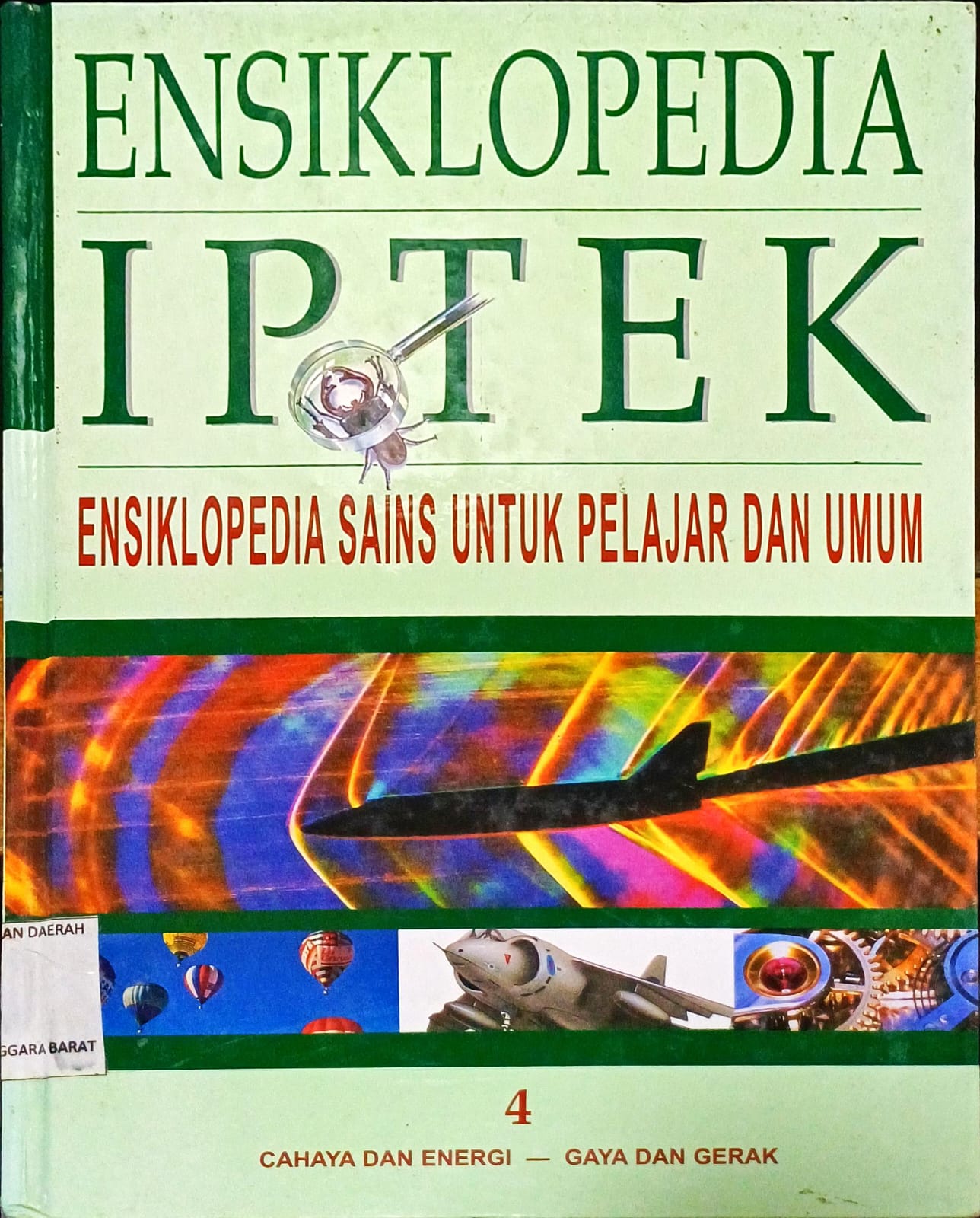 Cover Ensiklopedia Iptek, Ensiklopedia sains untuk pelajar dan umum 4 :  Cahaya dan Energi - gaya gerak