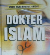 Cover Dokter Islam / Syaikh Muhammad Al-Ghazali; Penerjemah, Siti Hanna Harun; Editor, Yusuf Aziz