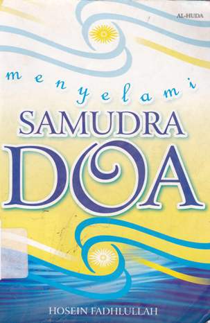 Cover Menyelami samudra do'a / Husain Fadlullah ; Penerjemah Miqdad Turkan ; Penyunting. Husein Nahrawi