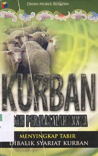 Cover Kurban dan permasalahannya :  Menyingkap tabir dibalik syariat kurban / Didin Nurul Rosidin ; Editor. M.Luqman A