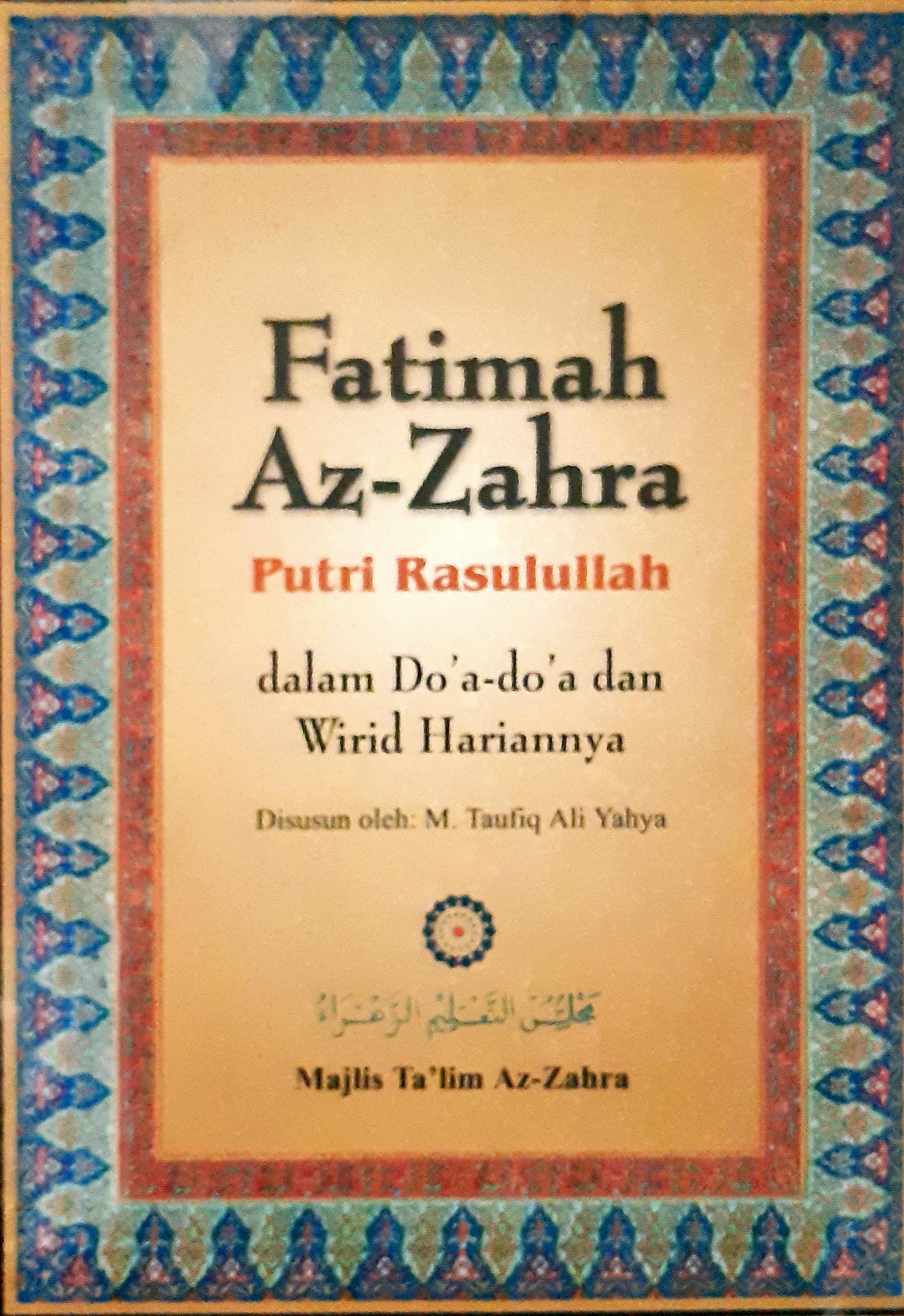 Cover Fatimah Az - Zahra, Sang Putri Rasulullah, Nunik Utami ; Penyuntinh, Dadan RFamadhan
