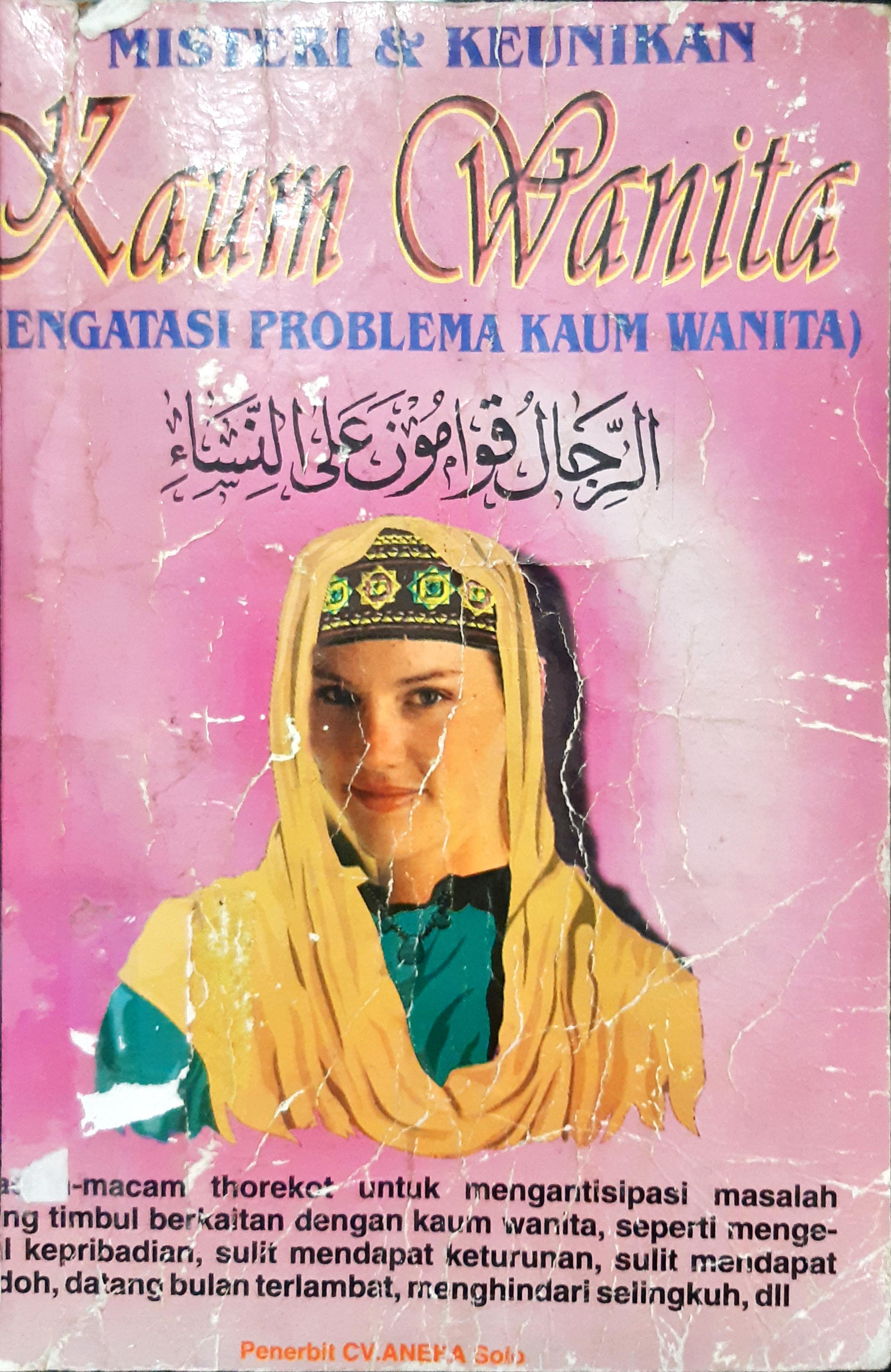 Cover Misteri dan keunikan kaum wanita ( mengatasi problema kaum wanita ) / Abdul Hamid Zahwan. --