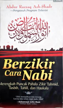 Cover Berzikir cara Nabi, Abdur Razzaq Ash-Shadar;Penerjemah, Misbah / Abdur Razzaq Ash-Shadar;Penerjemah, Misbah