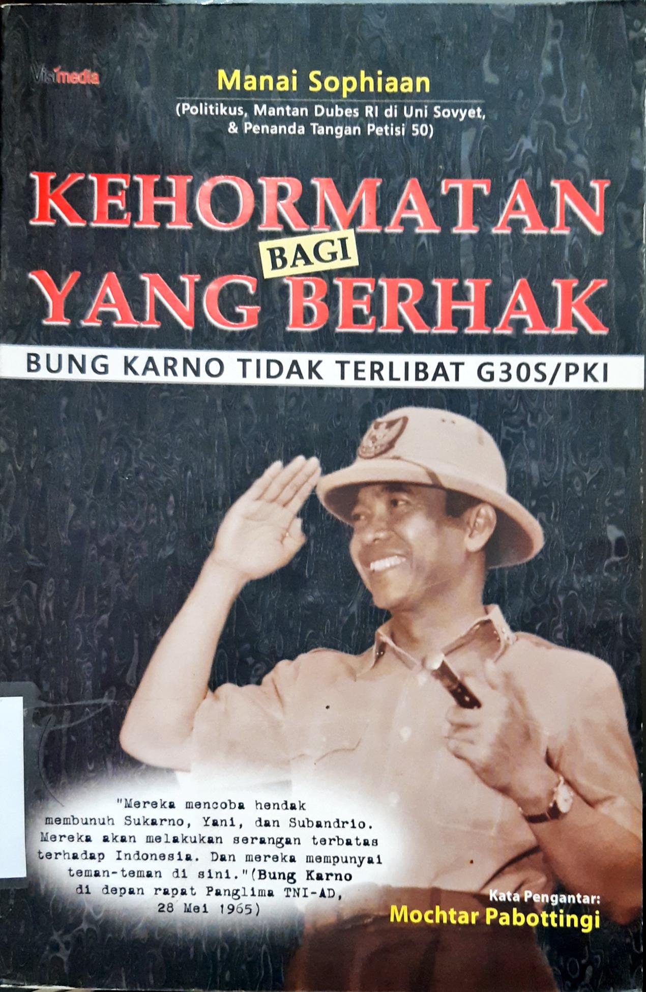 Cover Kehormatan bagi yang berhak, Bung Karno tidak terlibat G30 S/Pki, / Manai Saphiaan