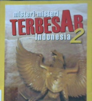Cover Misteri - misteri terbesar Indonesia 2 / Haris Firdaus
