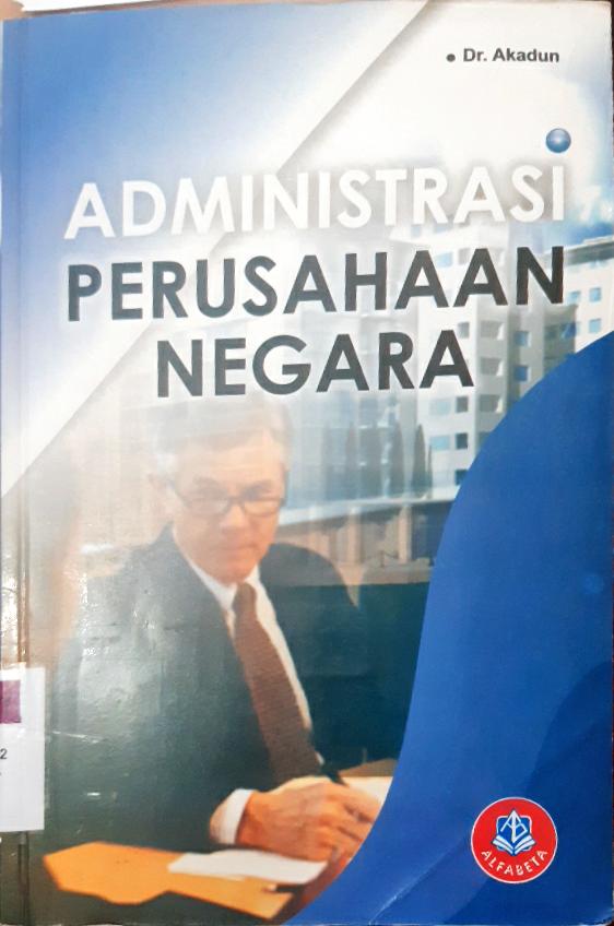 Cover Administrasi perusahaan negara / Dr. Akadun, M.Pd