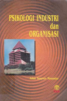Cover Psikologi Industri dan Organisasi / Ashar sunyoto munandar