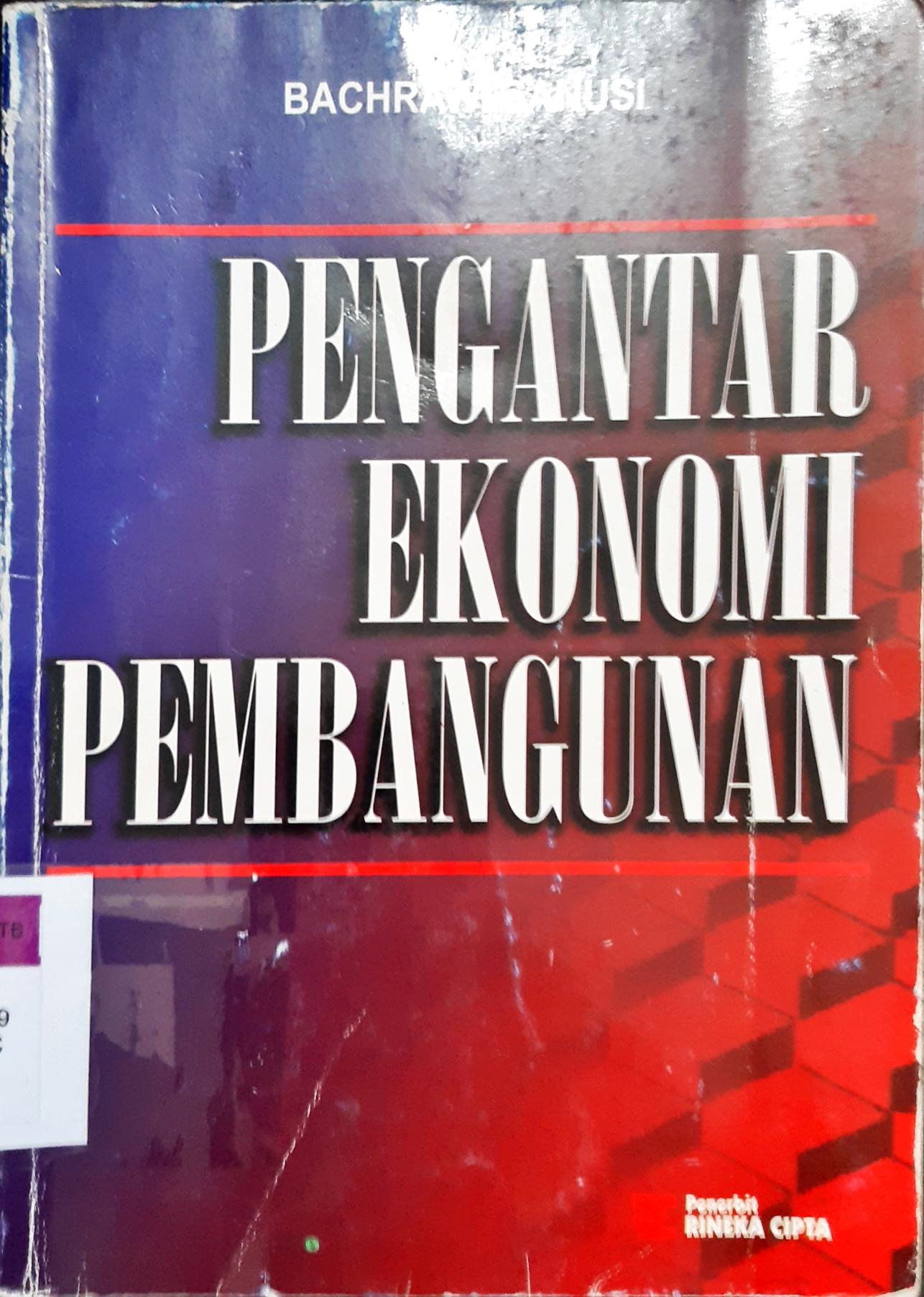 Cover Pengantar ekonomi pembangunan / Bachrawi Sanusi