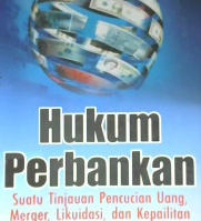 Cover Hukum Perbankan : Suatu Tinjauan Pencucian Uang, Merger, Likuidasi dan Kepailitan / Adrian Sutedi, SH.MH