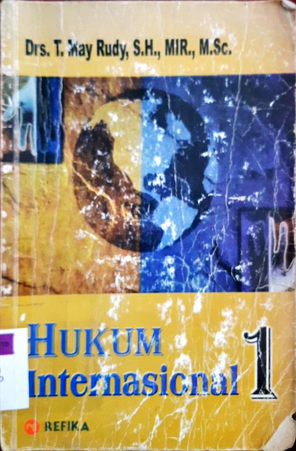 Cover Hukum internasional I / Drs. T. May Rudy, SH.,MIR.,M.Sc. ; editor, Prof. Dr. H. Lili Rasyidi, SH., S.Sos.