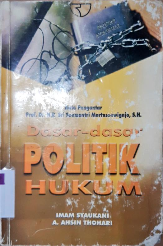 Cover Dasar dasar politik hukum / Imam Syaukani, A. Ahsin Thohari