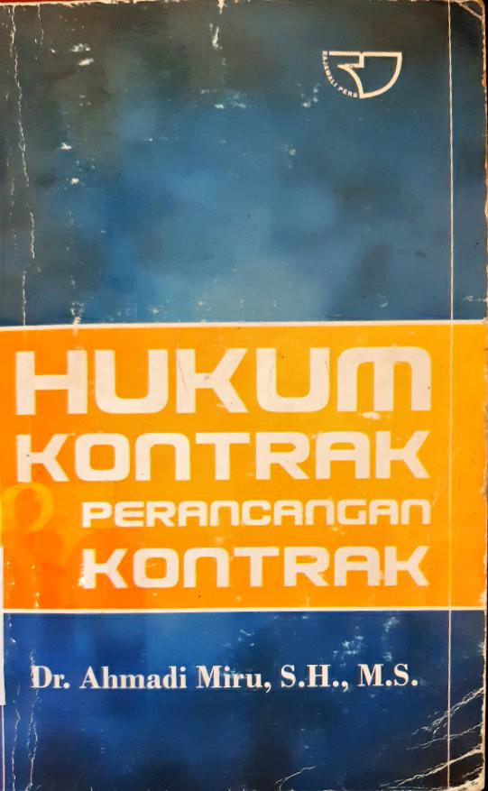 Cover Hukum kontrak dan perancangan kontrak / Ahmadi Miru