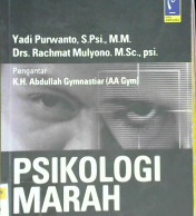 Cover Psikologi marah :  Perspektif psikologi islami / Yadi Purwanto, S.Psi., Drs. Rachmat Mulyono, M.Sc. P.Si. ; Editor, Rose Herlina