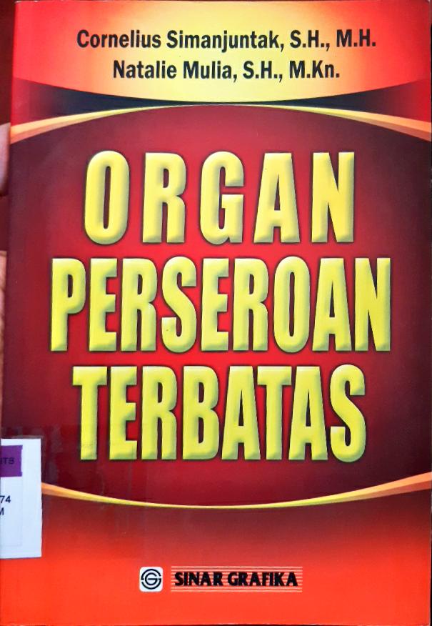 Cover Organ perseroan terbatas / Cornelius Simanjuntak, SH., MH., Natalie Mulia, SH., Kn.
