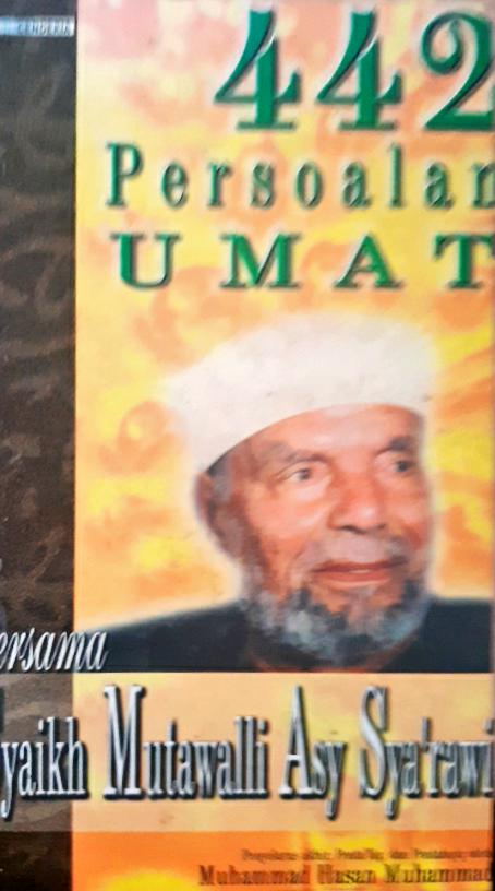Cover Empat ratus empat puluh dua persoalan umat bersama Syaikh Mutawalli Asy Sya'rawi / Muhammad Hasan Muhammad