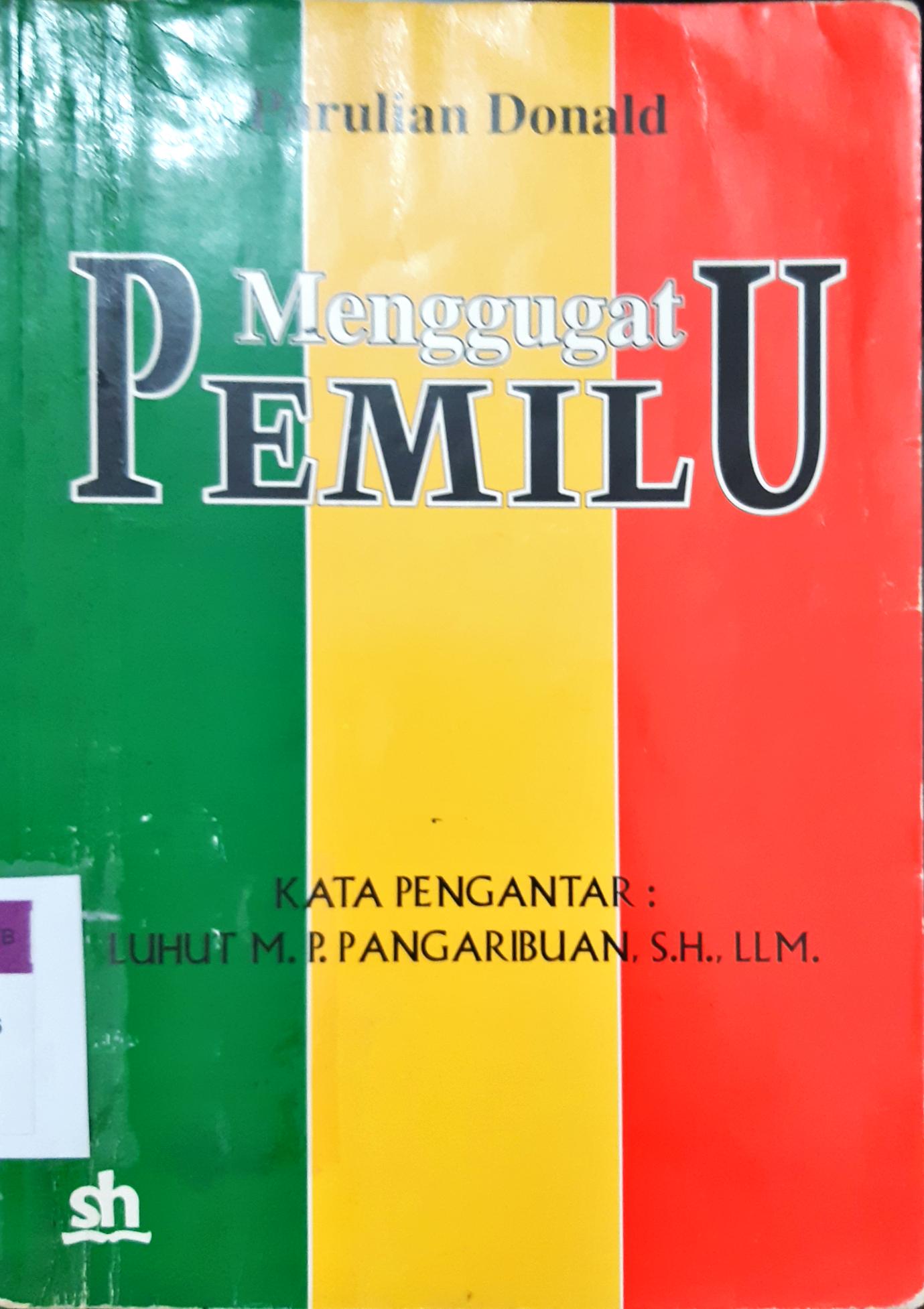 Cover Menggugat pemilu . / Parulian donald