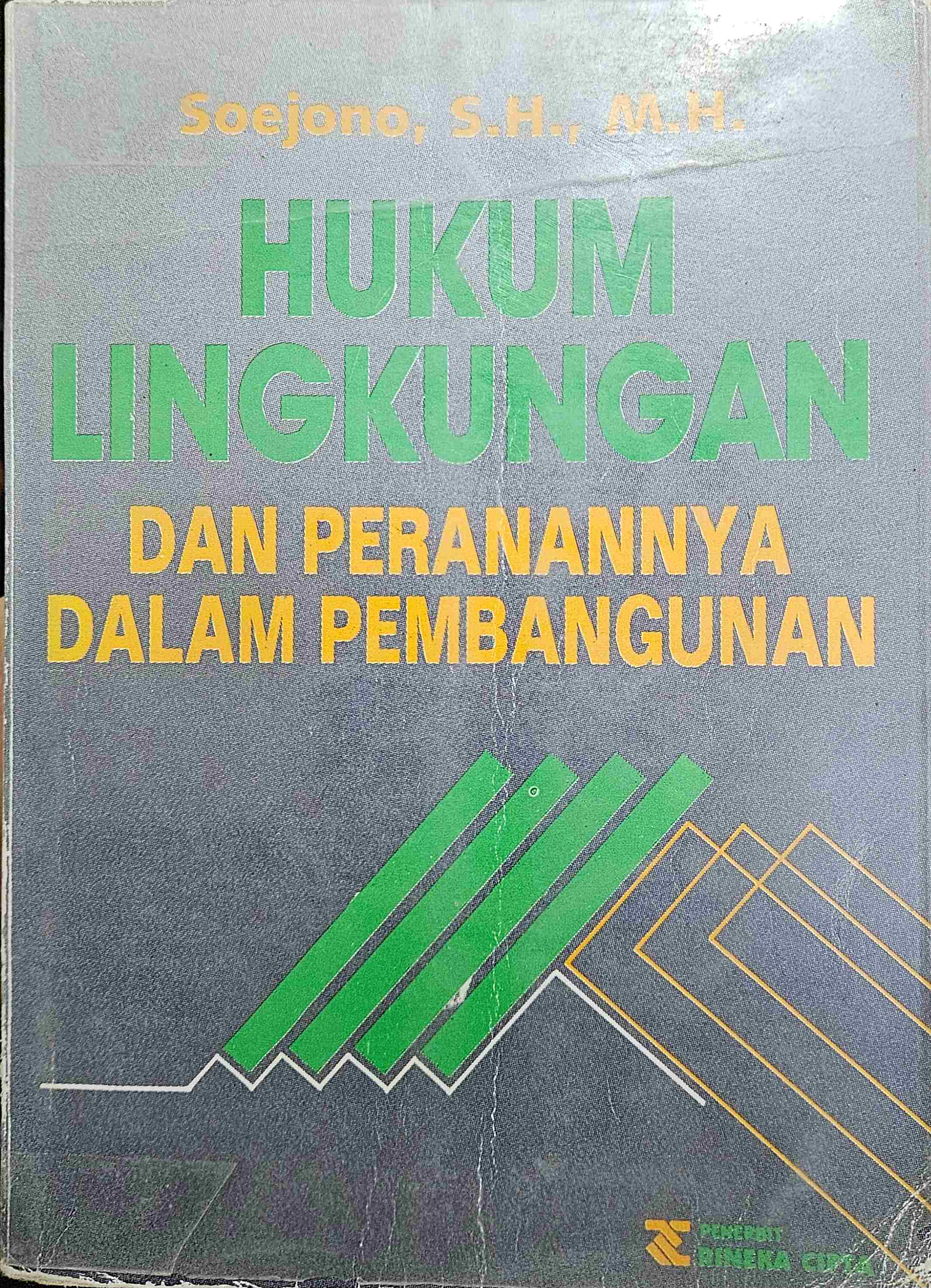 Cover Hukum lingkungan dan peranannya dalam pembangunan / Sujono