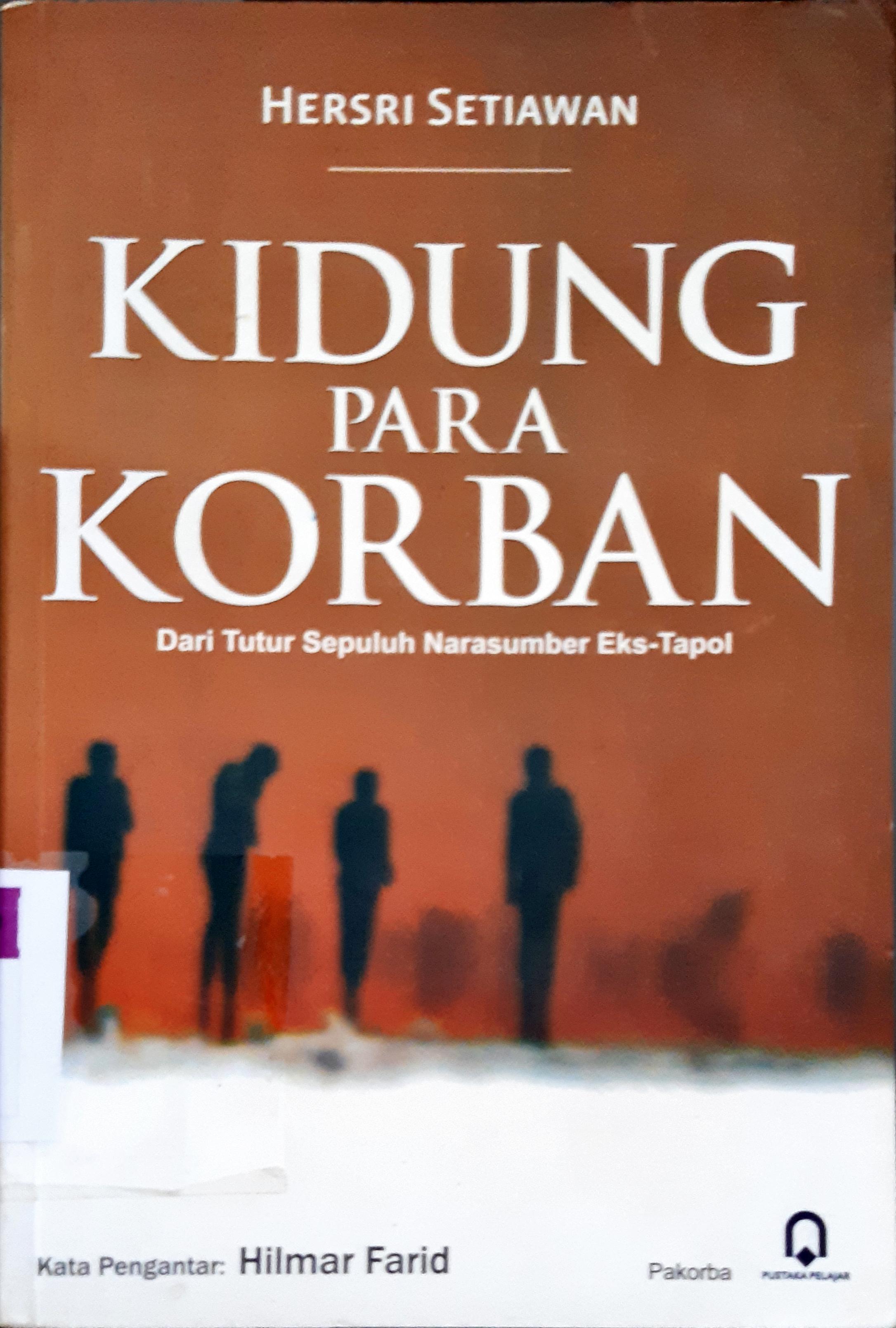 Cover Kidung para korban :  Dari tutur sepuluh narasumber eks-tapol / Hersri Setiawan;Pengantar, Hilmar Farid