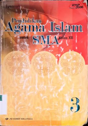 Cover Pendidikan agama islam untuk SMA kelas XII, / Syamsuri ; editor, Arum Titisari,  S.S, Singgih Agung, S. Sos.