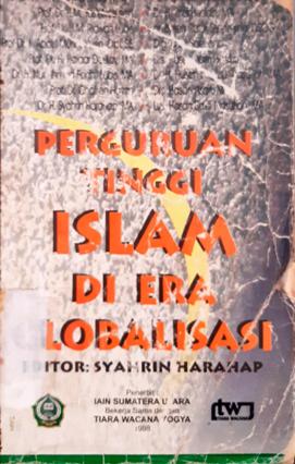 Cover Perguruan tinggi islam di era globalisasi / HA. Yakub Matondang...[ et al ]; Editor, H. Syahrin Harahap