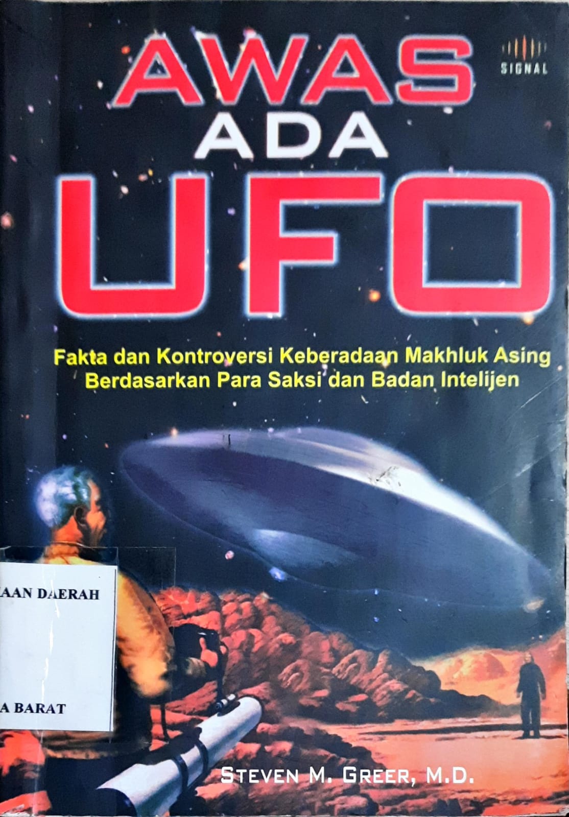 Cover Awas ada ufo / Steven M. Greer, md; Penerjemah Achmad Asnawi;Penyunting, Terry pardanawati