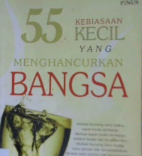 Cover Lima puluh lima kebiasaan kecil yang menghancurkan bangsa / Ryan Sugiarto; Editor, Aditya