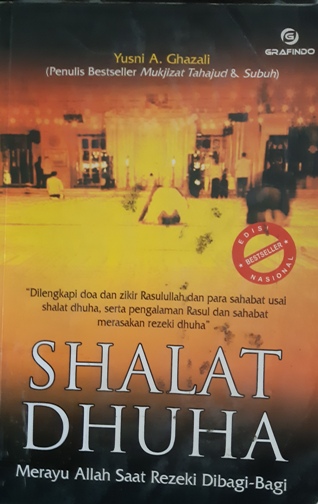 Cover Shalat Dhuha, :  Merayu Allah saat rezeki dibagi-bagi,ah saat rezeki dibagi-bagi / Yusni A Ghazali