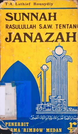 Cover Sunnah Rasulullah saw :  Tentang sakit, pengobatan dan janazah / T. A. Lathief Rousydiy