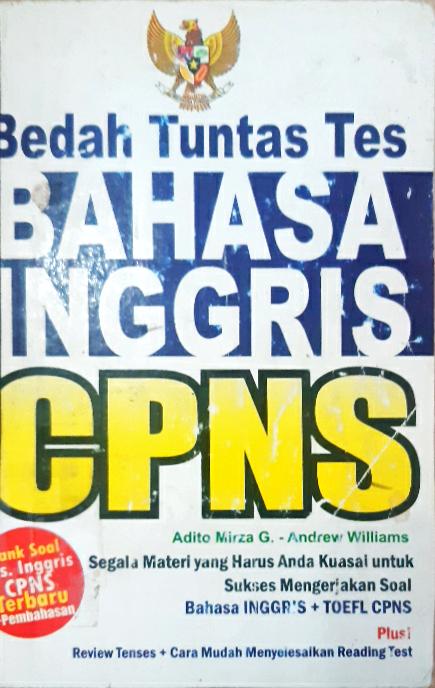 Cover Bedah Tuntas Tes Bahsa Inggris CPNS / Adito Mirza G, Andrew Wlliams; Penyunting, Dedy Gnr