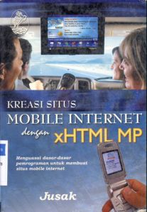 Cover Kreasi situs mobile internet dengan XHTML MP :  Menguasai dasar-dasar pemrograman untuk membuat situs mobile internet / Jusak ; Editor : Fitri